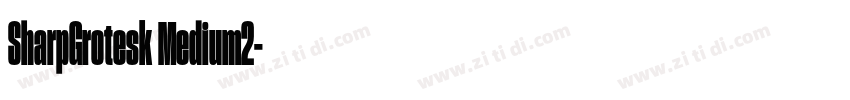 SharpGrotesk Medium2字体转换 SharpGrotesk Medium2字体转换
